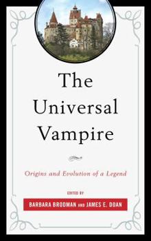 Hardcover The Universal Vampire: Origins and Evolution of a Legend Book