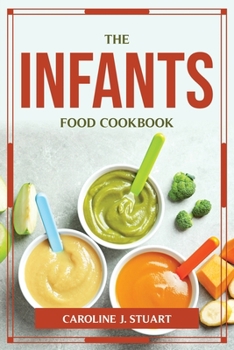 Paperback The Infants Food Cookbook Book