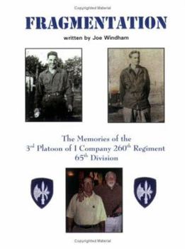 Paperback Fragmentation: The Memories of the 3rd Platoon of I Company 260th Regiment 65th Division Book