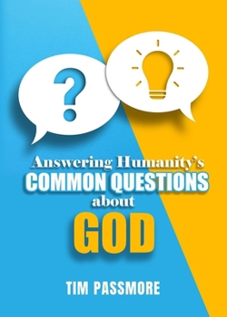 Paperback Answering Humanity's Common Questions about God Book