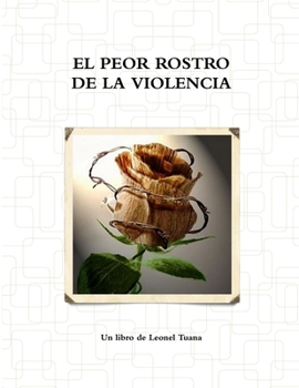 Paperback El Peor Rostro de la Violencia [Spanish] Book