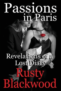 Paperback Passions in Paris: Revelations of a Lost Diary Book