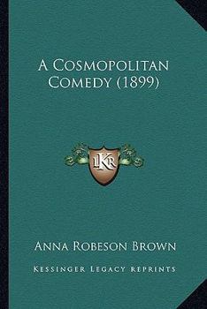 Paperback A Cosmopolitan Comedy (1899) Book