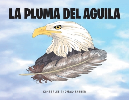 La Pluma del Aguila (Spanish Edition)