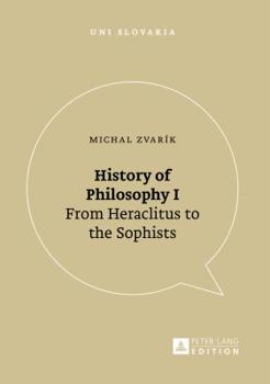 Paperback History of Philosophy I: From Heraclitus to the Sophists Book