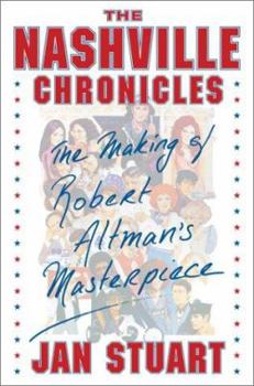 The Nashville Chronicles: The Making of Robert Altman's Masterpiece