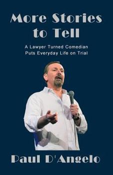 More Stories to Tell: A Lawyer Turned Comedian Puts Everyday Life on Trial