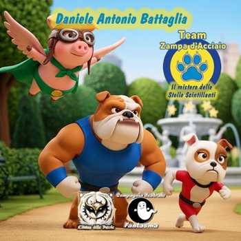 Team Zampa d'Acciao - Il Mistero delle Stelle Scintillanti (Italian Edition)
