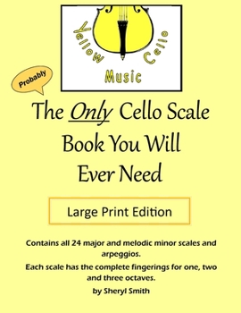 Paperback The Only Cello Scale Book You Will Ever Need - Large Print Edition: Large Print Edition [Large Print] Book