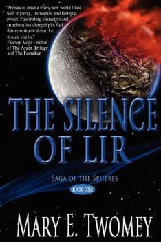 The Silence of Lir - Book #1 of the Saga of the Spheres