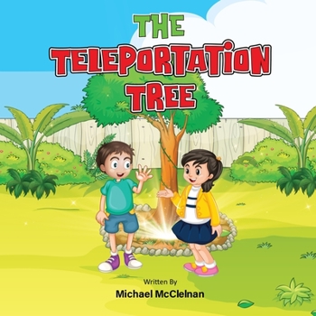 Paperback The Teleportation Tree: Adventures Around The World Book