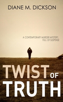 Paperback Twist of Truth: A contemporary murder mystery Book