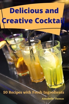 Paperback Delicious and Creative Cocktail Book