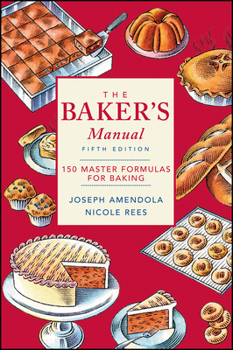 Paperback The Baker's Manual: 150 Master Formulas for Baking Book