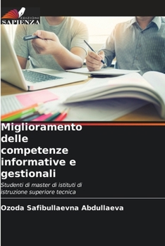 Miglioramento delle competenze informative e gestionali: Studenti di master di istituti di istruzione superiore tecnica (Italian Edition)