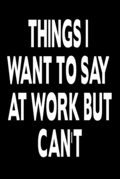 Funny Gifts For Coworkers: 110 Page Large 6X 9 Size Humorous Sarcastic Gift of Line Journal Notebook or Diary to Write in for Women Men Friend Coworkers at Office