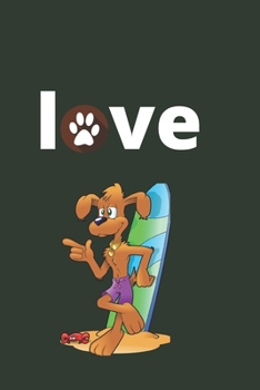 Paperback love: dogs love: dogs love .notebook journal for who love dogs Book