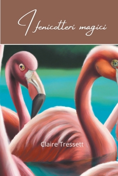 Paperback I fenicotteri magici [Italian] Book