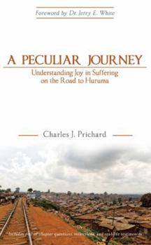 Paperback A Peculiar Journey: Understanding Joy in Suffering on the Road to Huruma Book