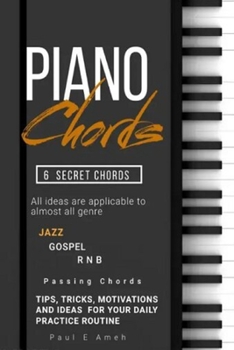 Paperback Piano Chords: secret powerful chords: Musical advancement the EASY WAY Book