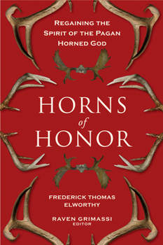 Paperback Horns of Honor: Regaining the Spirit of the Pagan Horned God Book