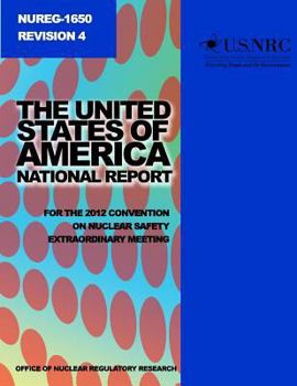 Paperback The United States of America National Report for the 2012 Convention on Nuclear Safety Extraordinary Meeting Book