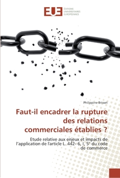 Paperback Faut-il encadrer la rupture des relations commerciales établies ? [French] Book