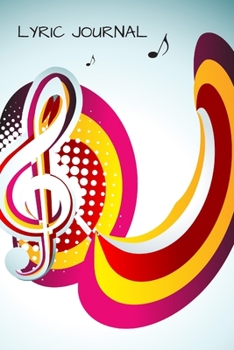 Paperback Lyric Journal: Blank Staff and Manuscript Lined Sheets for Lyrics, Hooks and Verses For the Aspiring Hip Hop Artists or Musician Book