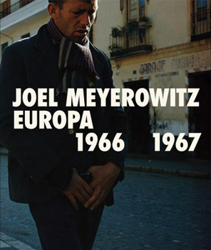 Paperback Joel Meyerowitz: Europa 1966-1967 Book