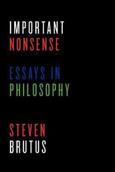 Paperback Important Nonsense: Essays in Philosophy Book