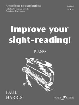 Paperback Improve Your Sight-reading! Piano, Grade 7: A Workbook for Examinations (Faber Edition: Improve Your Sight-Reading) Book