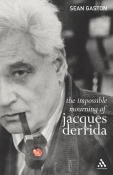 Hardcover The Impossible Mourning of Jacques Derrida Book