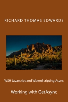 WSH Javascript and WbemScripting Async: Working with GetAsync