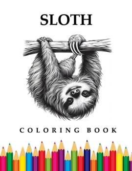 Paperback Sloth Coloring Book: For Adults and Children Book