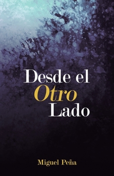 Paperback Desde El Otro Lado [Spanish] Book