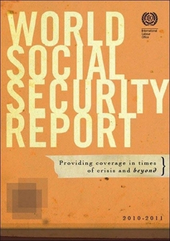 Paperback World Social Security Report: Providing Coverage in Times of Crisis and Beyond Book