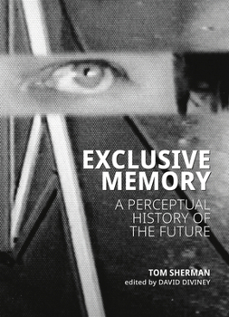Paperback Exclusive Memory: A Perceptual History of the Future Book