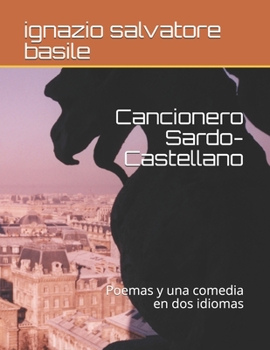 Paperback Cancionero Sardo-Castellano: Poemas y una comedia en dos idiomas [Spanish] Book