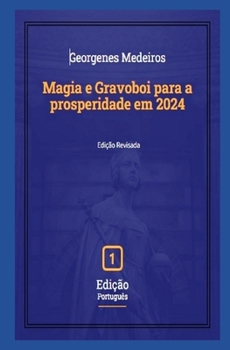 Paperback Magia e Gravoboi para a prosperidade em 2024 [Portuguese] Book