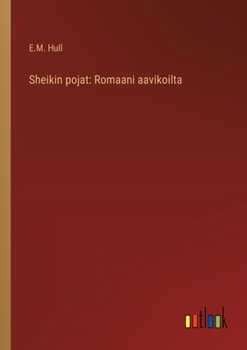 Paperback Sheikin pojat: Romaani aavikoilta [Finnish] Book