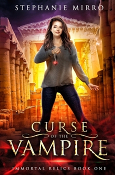 Curse of the Vampire - Book #1 of the Immortal Relics