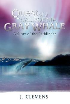 Paperback Quest of a California Gray Whale: A Story of the Pathfinder Book