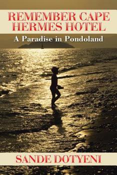 Paperback Remember Cape Hermes Hotel: A Paradise in Pondoland Book