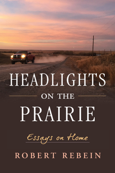 Paperback Headlights on the Prairie: Essays on Home Book