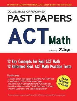 Paperback Collections of Reformed Past Papers ACT Math: Past Papers of ACT Math Book