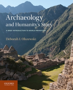 Paperback Archaeology and Humanity's Story: A Brief Introduction to World Prehistory Book