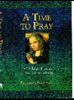 Hardcover A TIME TO PRAY: 365 classic prayers to help you through the year Book