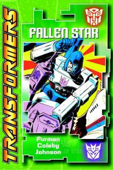 Transformers: Fallen Star (Transformers Digest Size (Titan) (Graphic Novels)) - Book #12 of the Marvel UK Transformers from Titan Books