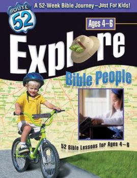 Paperback Explore Bible People: 52 Bible Lessons for Ages 4-6 (Route 52™) Book