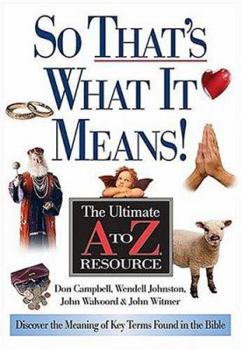 Paperback So That's What It Means!: The Ultimate A to Z Resource Book